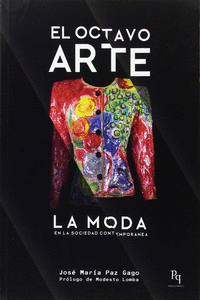 EL OCTAVO ARTE: LA MODA EN LA SOCIEDAD CONTEMPORNEA