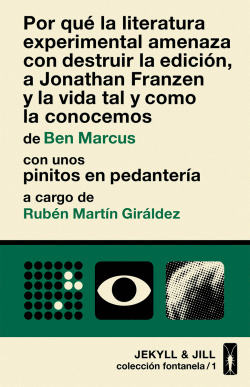 POR QU� LA LITERATURA EXPERIMENTAL AMENAZA CON DESTRUIR LA EDICI�N, A JONATHAN F