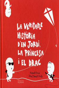 LA VERITABLE HISTRIA D'EN JORDI, LA PRINCESA I EL DRAC