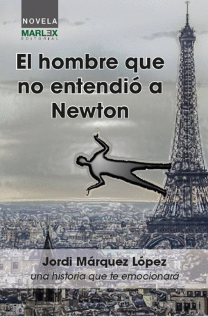 EL HOMBRE QUE NO ENTENDI� A NEWTON