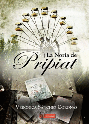 LA NORIA DE PRIPIAT