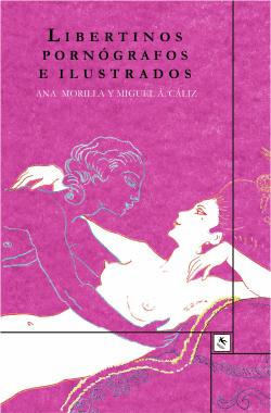 LIBERTINOS, PORN�GRAFOS E ILUSTRADOS