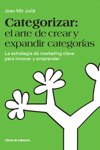 CATEGORIZAR: EL ARTE DE CREAR Y EXPANDIR CATEGOR�AS