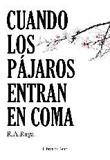 CUANDO LOS P�JAROS ENTRAN EN COMA