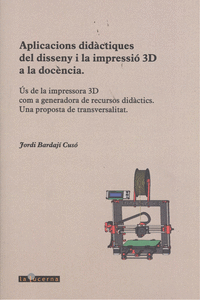 APLICACIONS DID�CTIQUES DEL DISSENY I LA IMPRESSI� 3D A LA DOC�NCIA