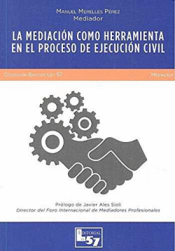LA MEDIACI�N COMO HERRAMIENTA EN EL PROCESO DE EJECUCI�N CIVIL