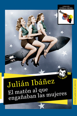 EL MAT�N AL QUE ENGA�ABAN LAS MUJERES