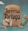 UNA SORPRESA PARA TORTUGA