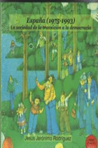 ESPA�A (1975-1993). LA SOCIEDAD DE LA TRANSICI�N A LA DEMOCRACIA