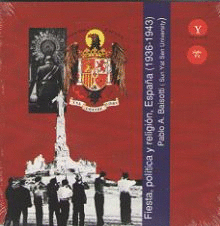 FIESTA, POLITICA Y RELIGION, ESPA�A (1936-1943)