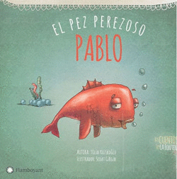 PABLO, EL PEZ PEREZOSO