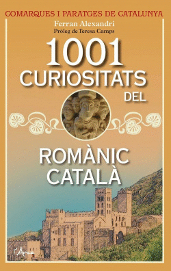 1001 CURIOSITATS DEL ROMANIC CATAL�