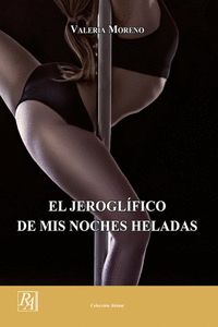 EL JEROGL�FICO DE MIS NOCHES HELADAS