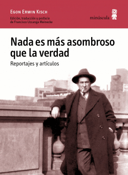 NADA ES M�S ASOMBROSO QUE LA VERDAD. REPORTAJES Y ART�CULOS