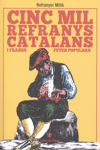 CINC MIL REFRANYS CATALANS I FRASES FETES POPULARS