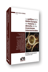 LA POL�TICA DE LA UNI�N EUROPEA EN MATERIA DE DERECHO DE LAS INVERSIONES INTERNA