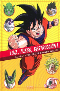 LUZ, FUEGO, DESTRUCCION! LA GRAN AVENTURA DE DRAGON BALL