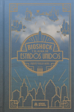 BIOSHOCK Y EL ALMA DE ESTADOS UNIDOS