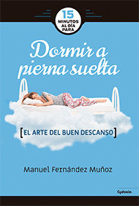 DORMIR A PIERNA SUELTA