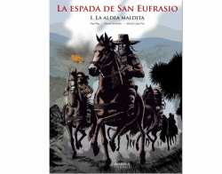 ESPADA DE SAN EUFRASIO I: LA ALDEA MALDITA