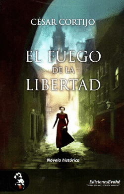EL FUEGO DE LA LIBERTAD
