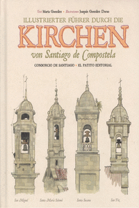 ILUSTRIERTER FBRER DURCH DIE KIRCHEN VON SANTIAGO DE COMPOSTELA