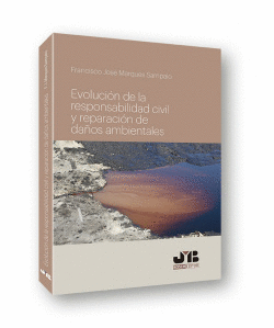 EVOLUCI�N DE LA RESPONSABILIDAD CIVIL Y DE REPARACI�N DA�OS AMBIENTALE