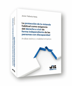 PROTECCI�N VIVIENDA HABITUAL EXIGENCIA DERECHO A VIVIR