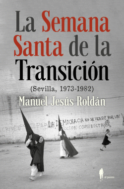 LA SEMANA SANTA DE LA TRANSICI�N