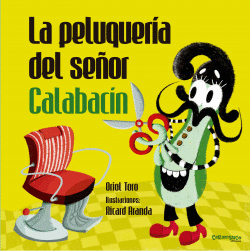 LA PELUQUER�A DEL SE�OR CALABACIN