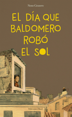EL D�A QUE BALDOMERO ROB� EL SOL