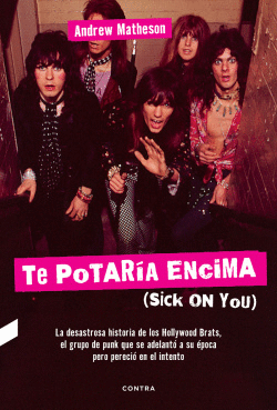 TE POTAR�A ENCIMA (SICK ON YOU)