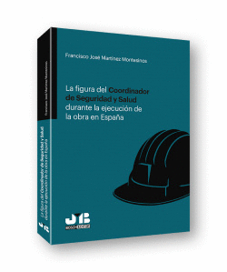 FIGURA DEL COORDINADOR DE SEGURIDD Y SALUD DURANTE LA EJECUCI�N DE LA OBRA EN ES