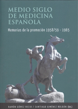 MEDIO SIGLO DE MEDICINA ESPA�OLA