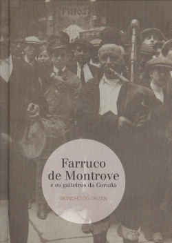 FARRUCO DE MONTEGROVE E OS GAITEIROS DA CORUA