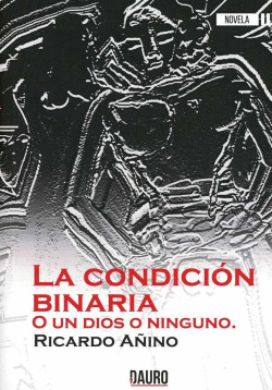 LA CONDICI�N BINARIA O UN DIOS O NINGUNO