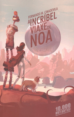 A INCR�BEL VIAXE DE NOA