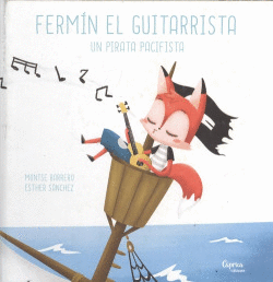 FERM�N EL GUITARRISTA, UN PIRATA PACIFISTA