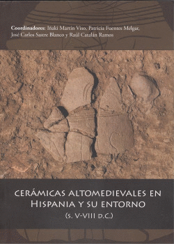 CER�MICAS ALTOMEDIEVALES EN HISPANIA Y SU ENTORNO