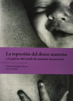 REPRESION DEL DESEO MATERNO Y LA GENESIS DEL ESTADO DE SUMISION I