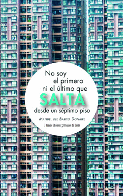 NO SOY EL PRIMERO NI EL �LTIMO QUE SALTA DE UN S�PTIMO PISO