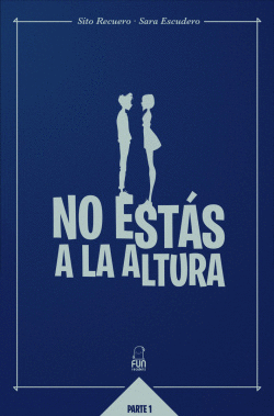NO ESTAS A LA ALTURA