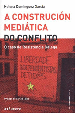 A CONSTRUCI�N MEDI�TICA DO CONFLITO