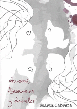 AMORES, DESAMORES Y ANHELOS
