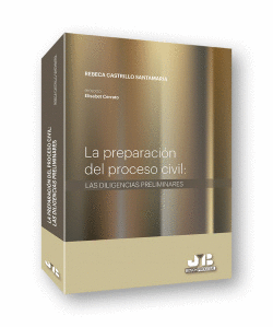 LA PREPARACI�N DEL PROCESO CIVIL