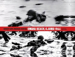 ROBERT CAPA OMAHA BEACH, 6 JUNIO 1944