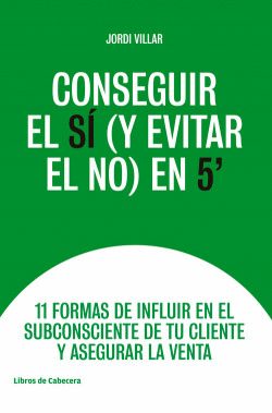 CONSEGUIR EL S� (Y EVITAR EL NO ) EN 5`