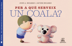 PER A QU� SERVEIX UN COALA?