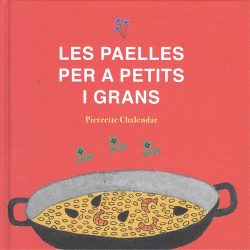 LES PAELLES PER A PETITS I GRANS