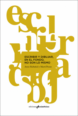 ESCRIBIR Y DIBUJAR, EN EL FONDO NO SON LO MISMO